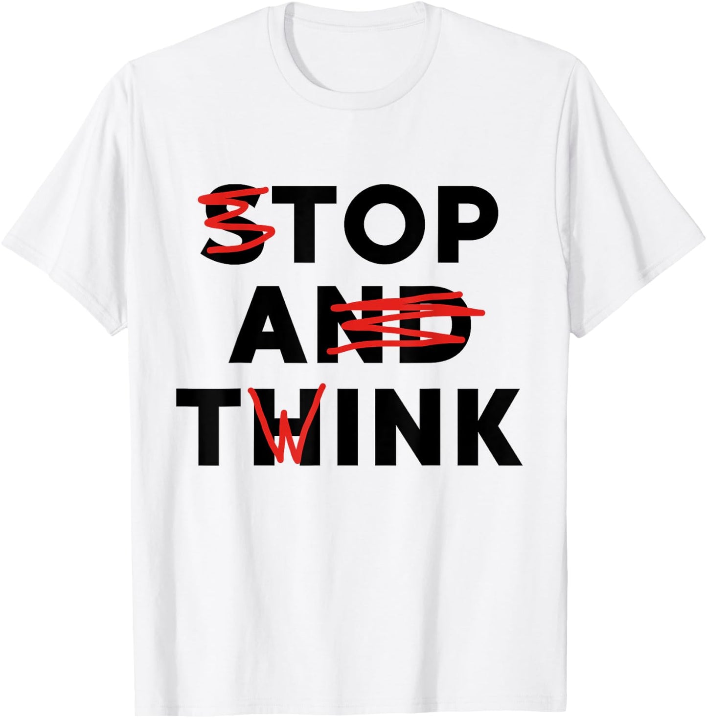 Top A Twink (Stop And Think) Funny T-Shirt - T-Shirt | White