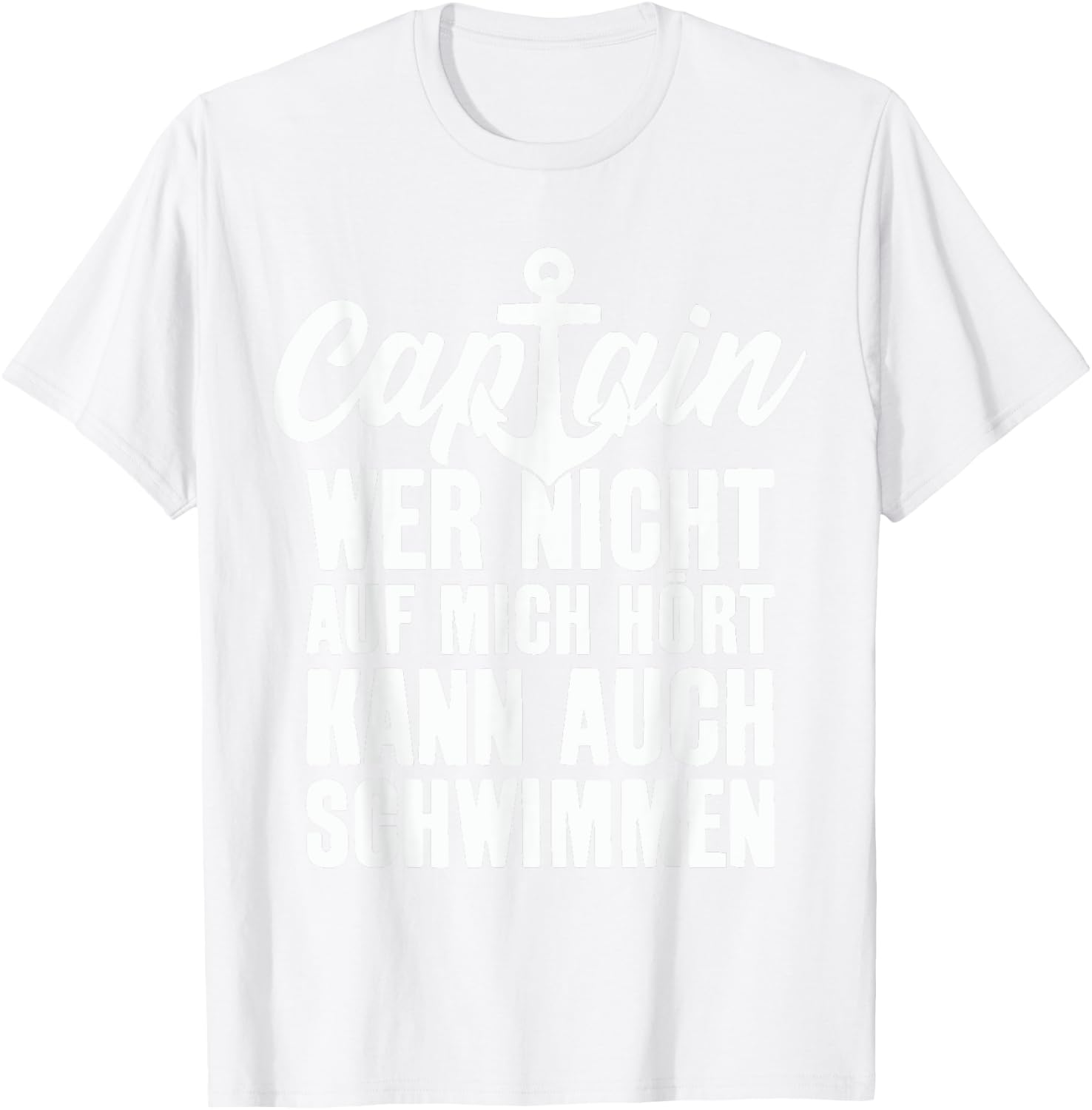 Captain Saying Anchor Nautical Design , blue, S T-Shirt - T-Shirt | White