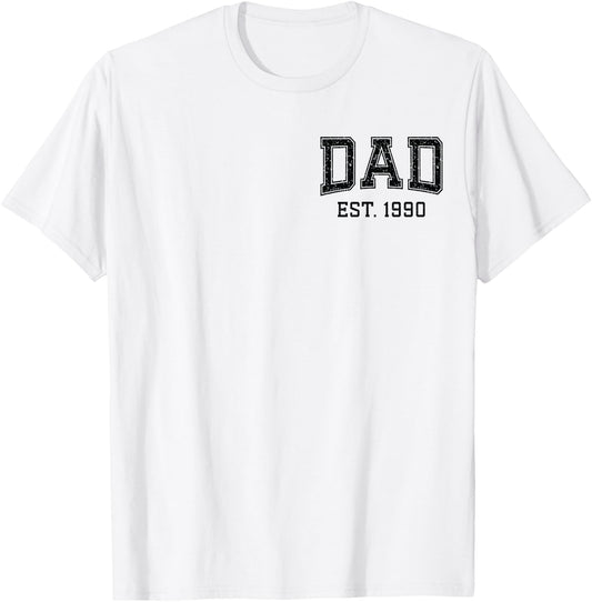 Dad Est 1990 Custom Dad Personalized Husband Father Grandpa T-Shirt - T-Shirt | White