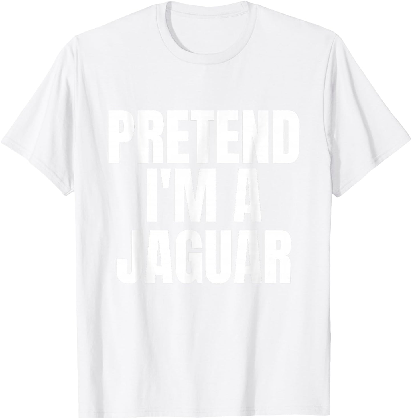 Pretend I'm A Jaguar Funny Lazy Costume T-Shirt - T-Shirt | White