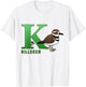 Cute K is for Killdeer Cartoon Alphabet Bird Gift T-Shirt - T-Shirt | White