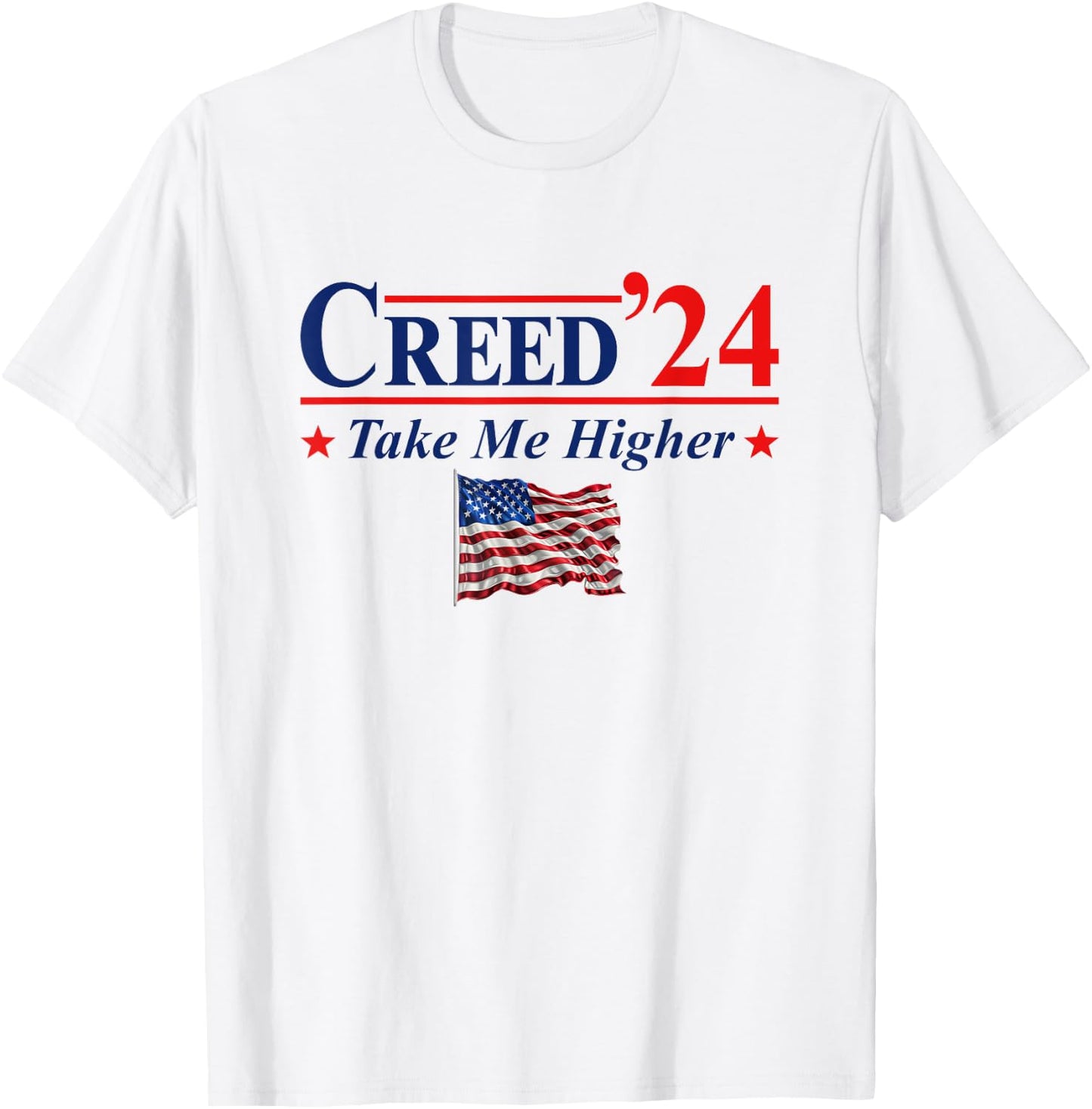 Creed '24 Take Me Higher Creed 2024 Take Me Higher Us Flag T-Shirt - T-Shirt | White
