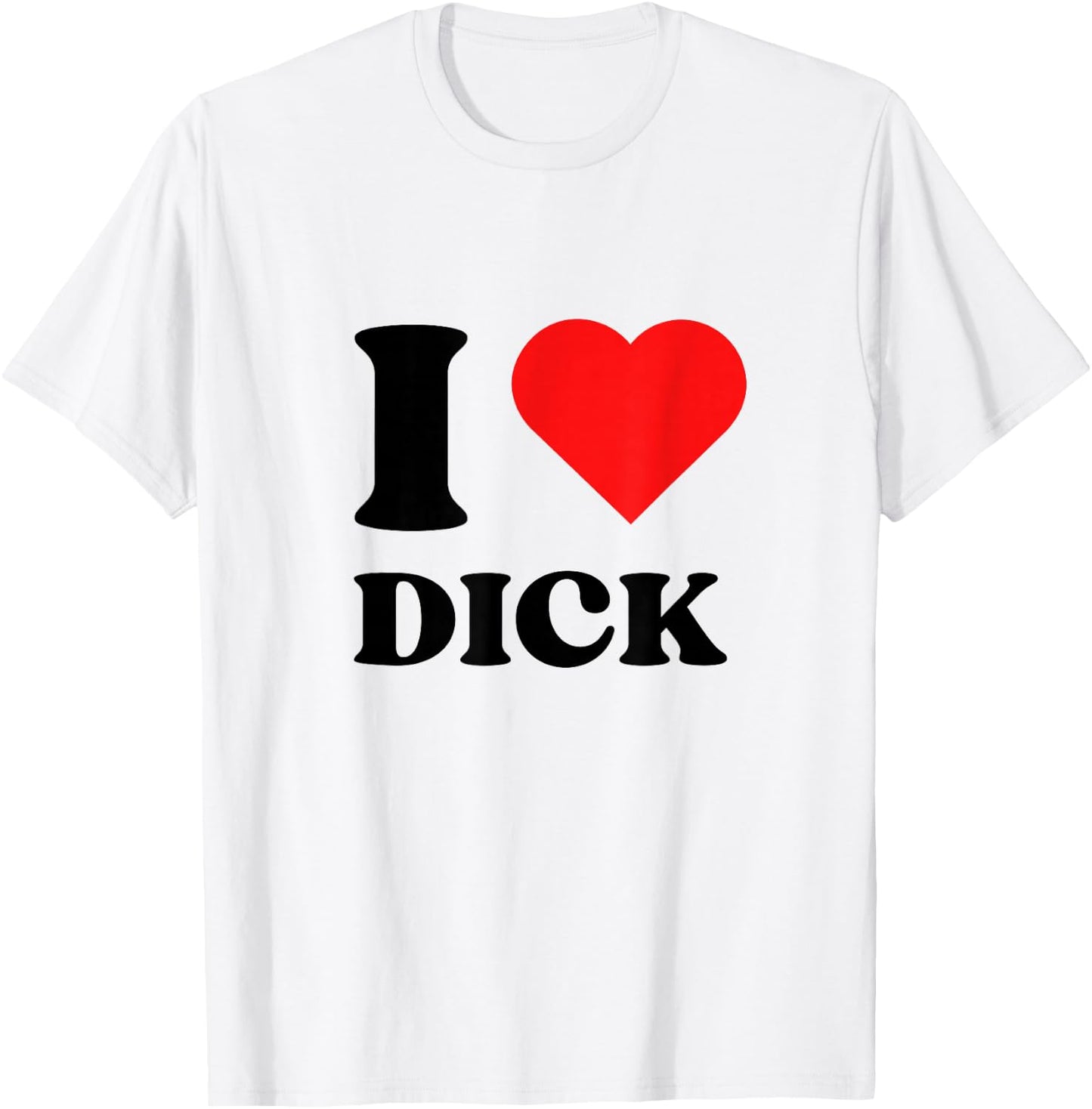 I Love Dick I Heart Dick Y2k Aesthetic Red Heart T-Shirt - T-Shirt | White