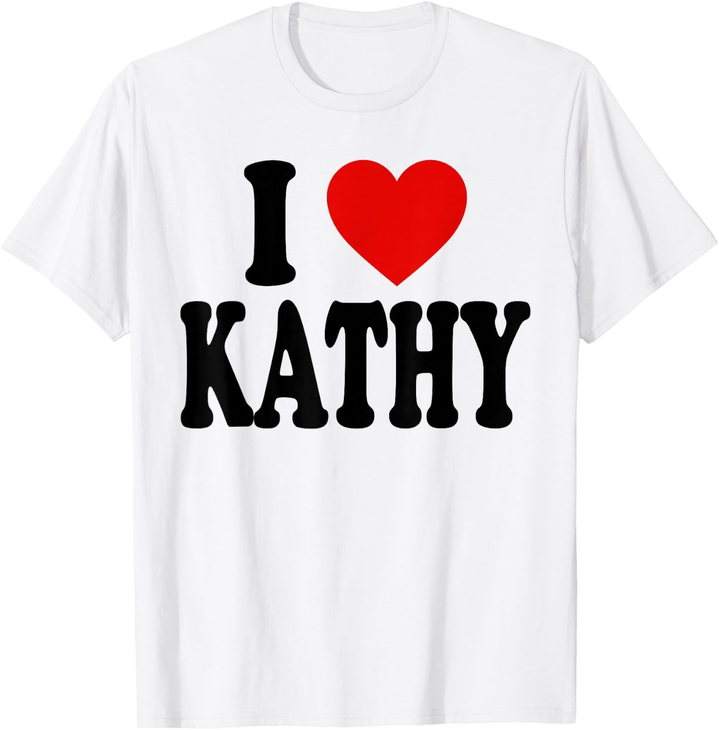 I Heart Love Kathy T-Shirt - T-Shirt | White