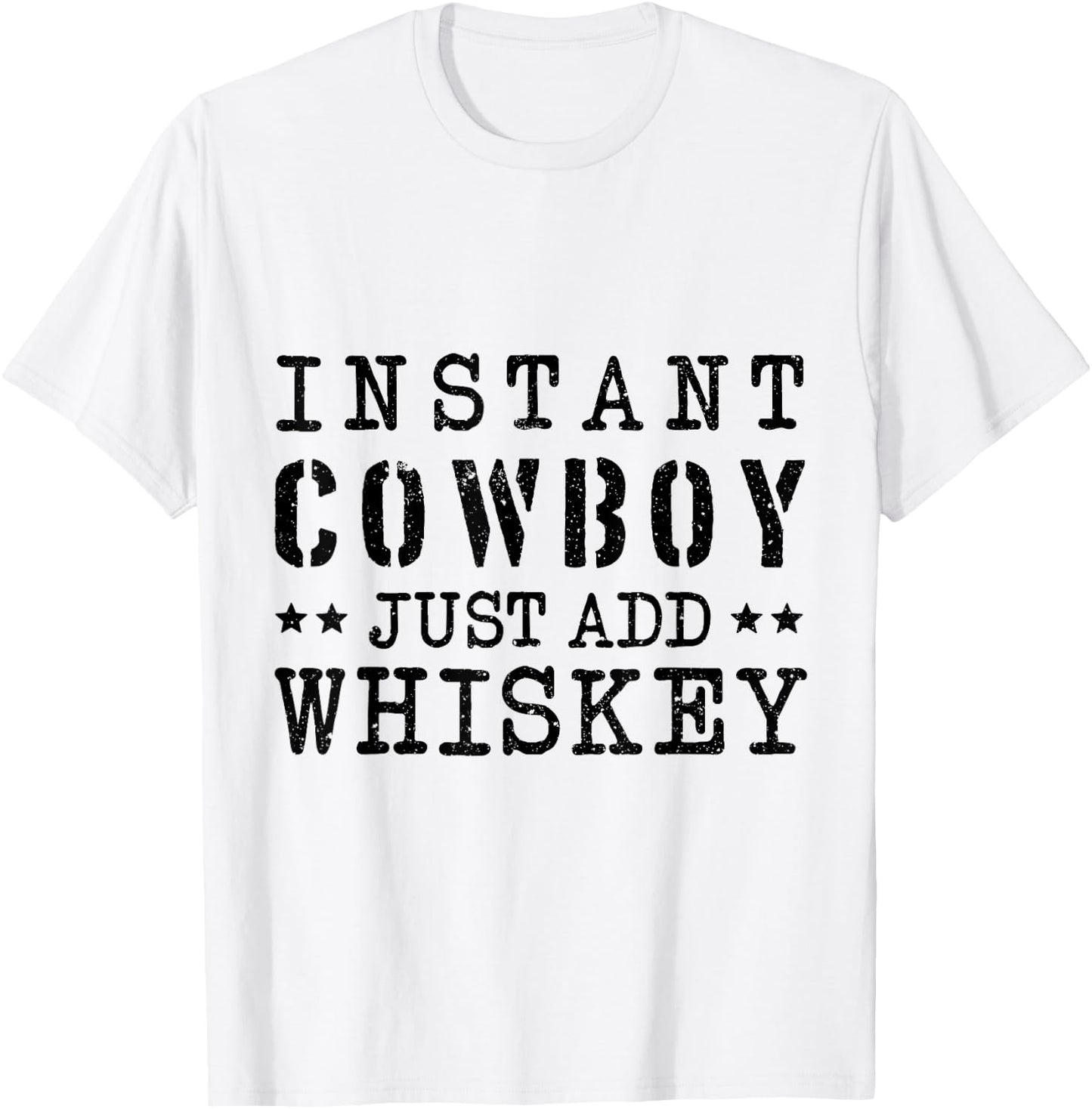 Instant Cowboy Just Add Whiskey Costume T-Shirt - T-Shirt | White