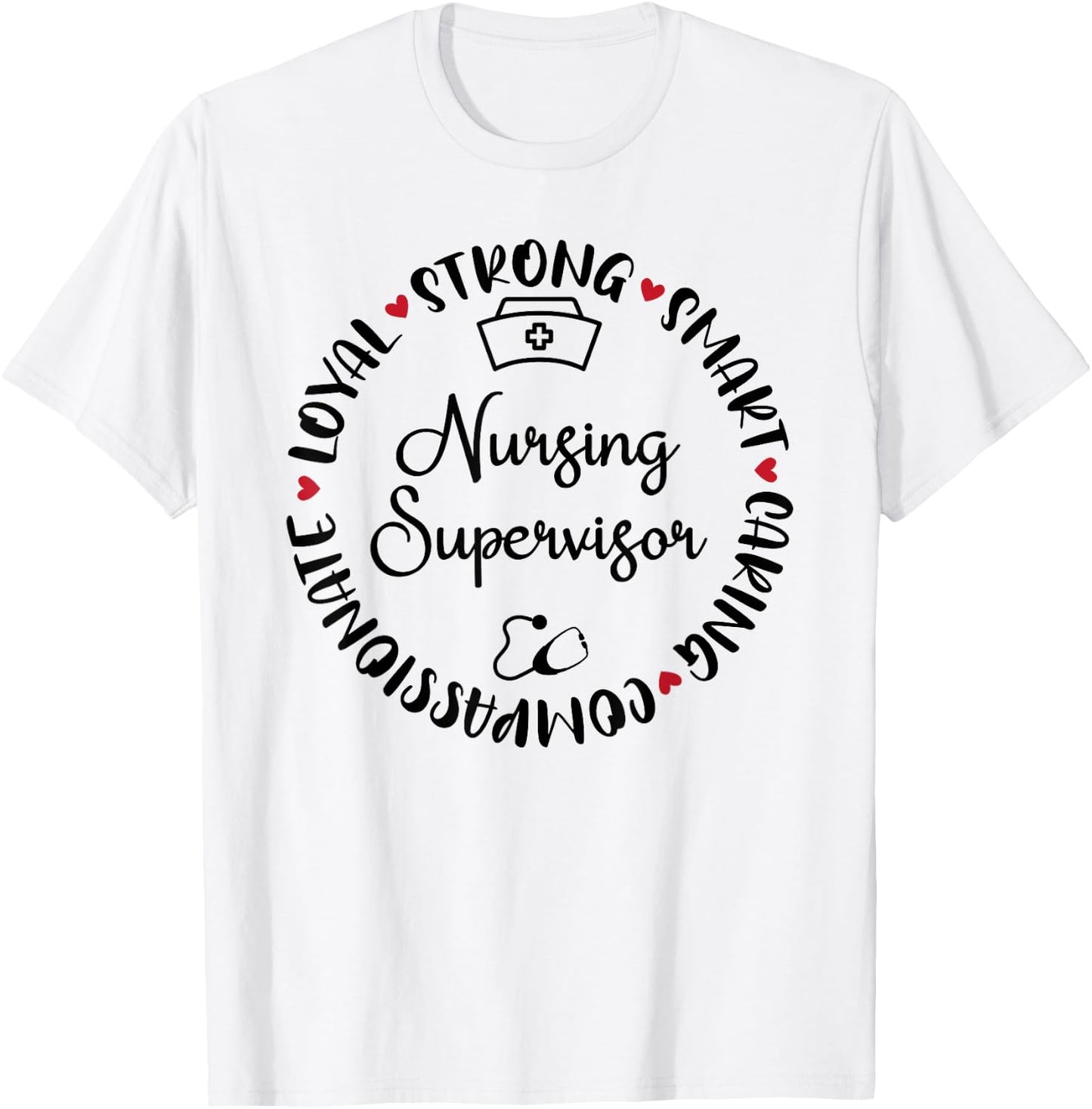 Nursing Supervisor Accessories Nurses Graduation T-Shirt - T-Shirt | White