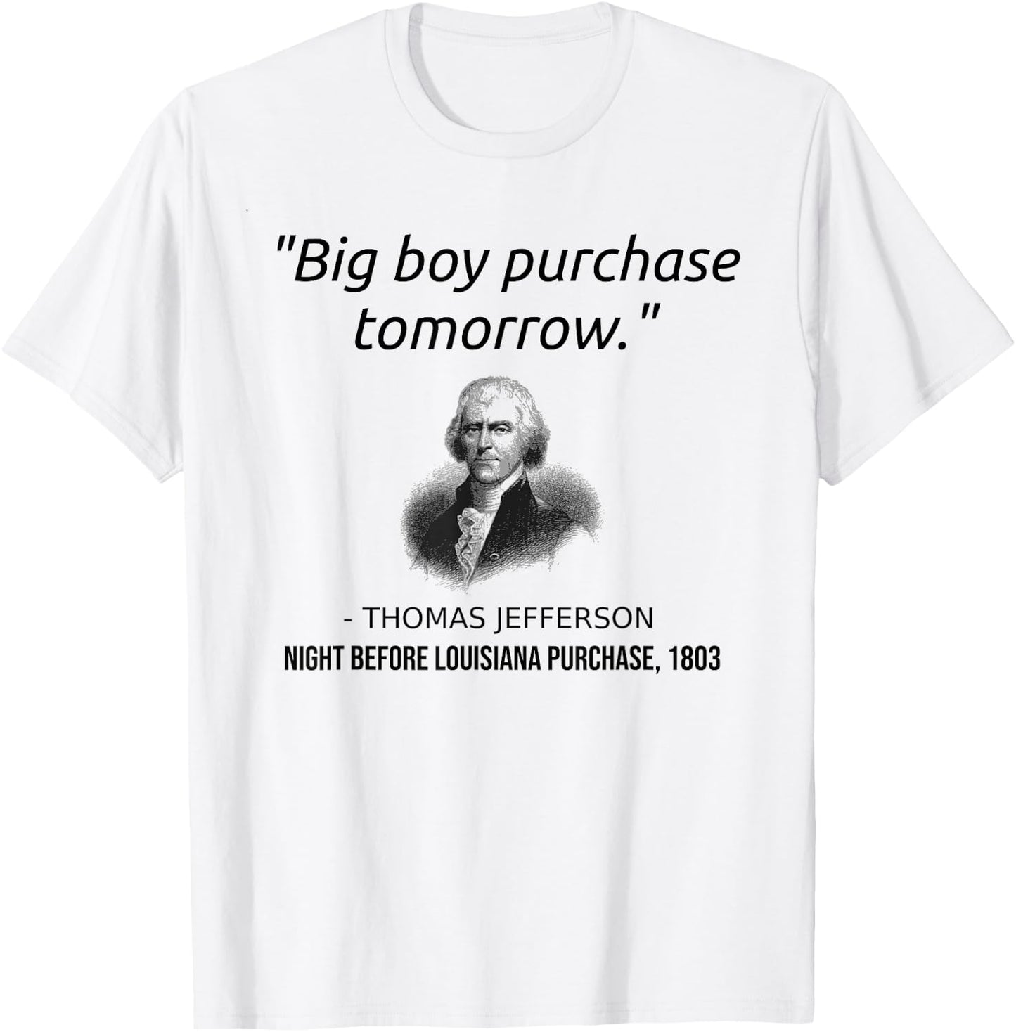 Funny Thomas Jefferson USA History Teacher Louisiana T-Shirt - T-Shirt | White