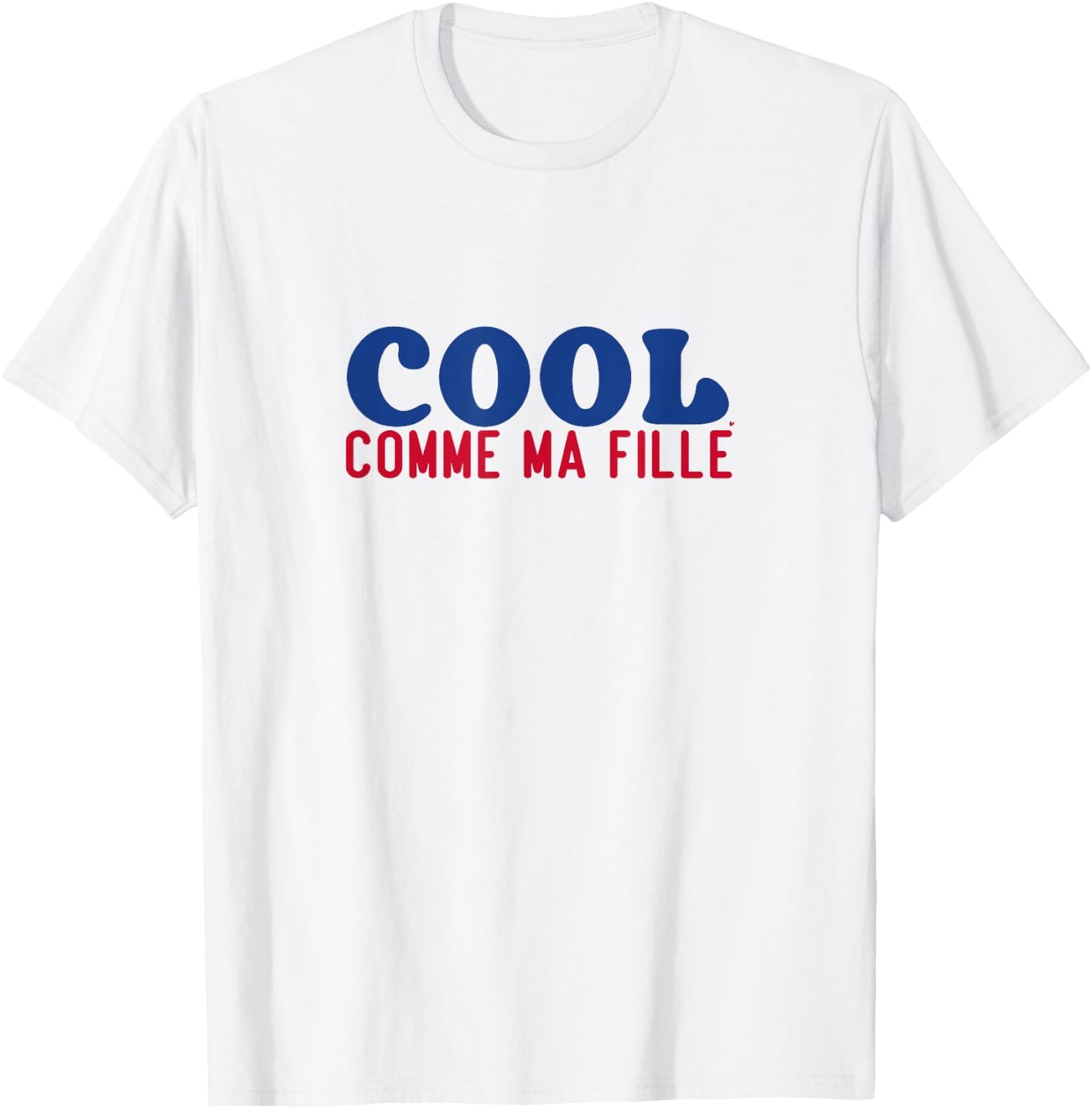 Cool Comme Ma Fille - Funny Dad And Daughter T-Shirt - T-Shirt | White