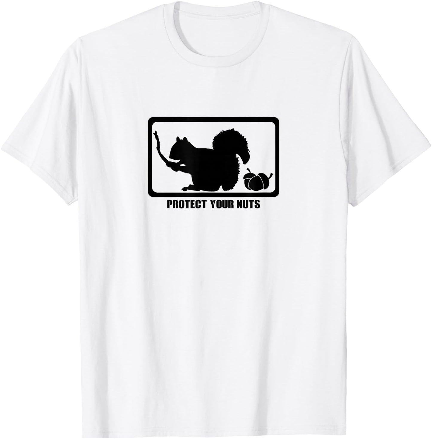 Funny Squirrel Protect Your Nuts forest rodent T-Shirt - T-Shirt | White