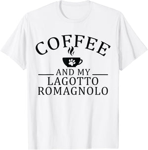 Lagotto Romagnolo Dog And Coffee Men Women T-Shirt - T-Shirt | White