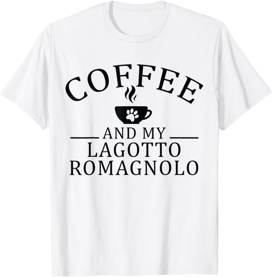 Lagotto Romagnolo Dog And Coffee Men Women T-Shirt - T-Shirt | White