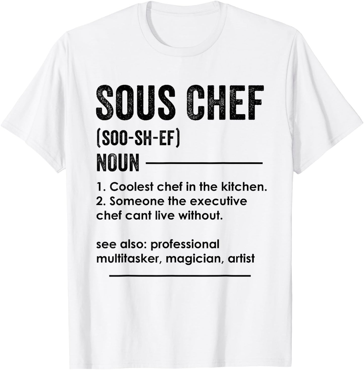 Sous Chef Definition Funny Cooking Cook T-Shirt - T-Shirt | White