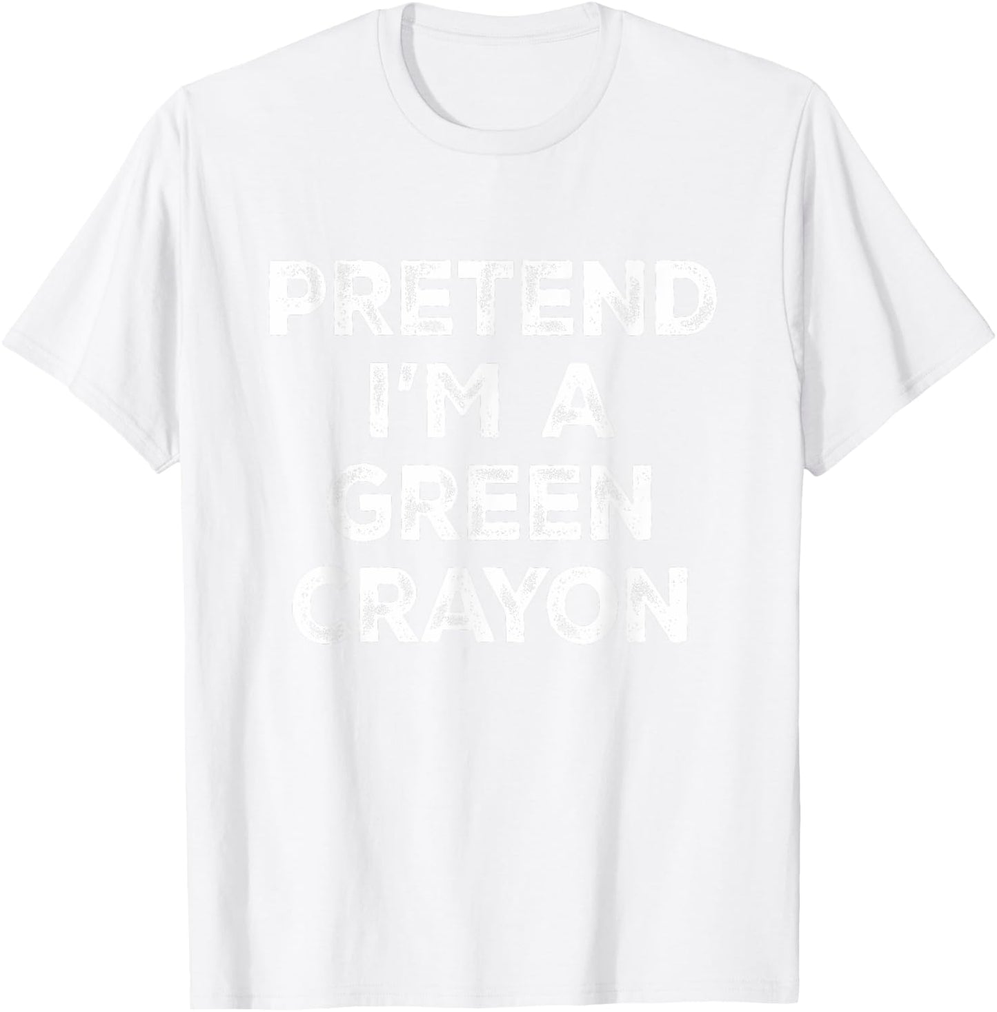 Pretend I'm A Green Crayon Lazy Halloween Costume T-Shirt - T-Shirt | White