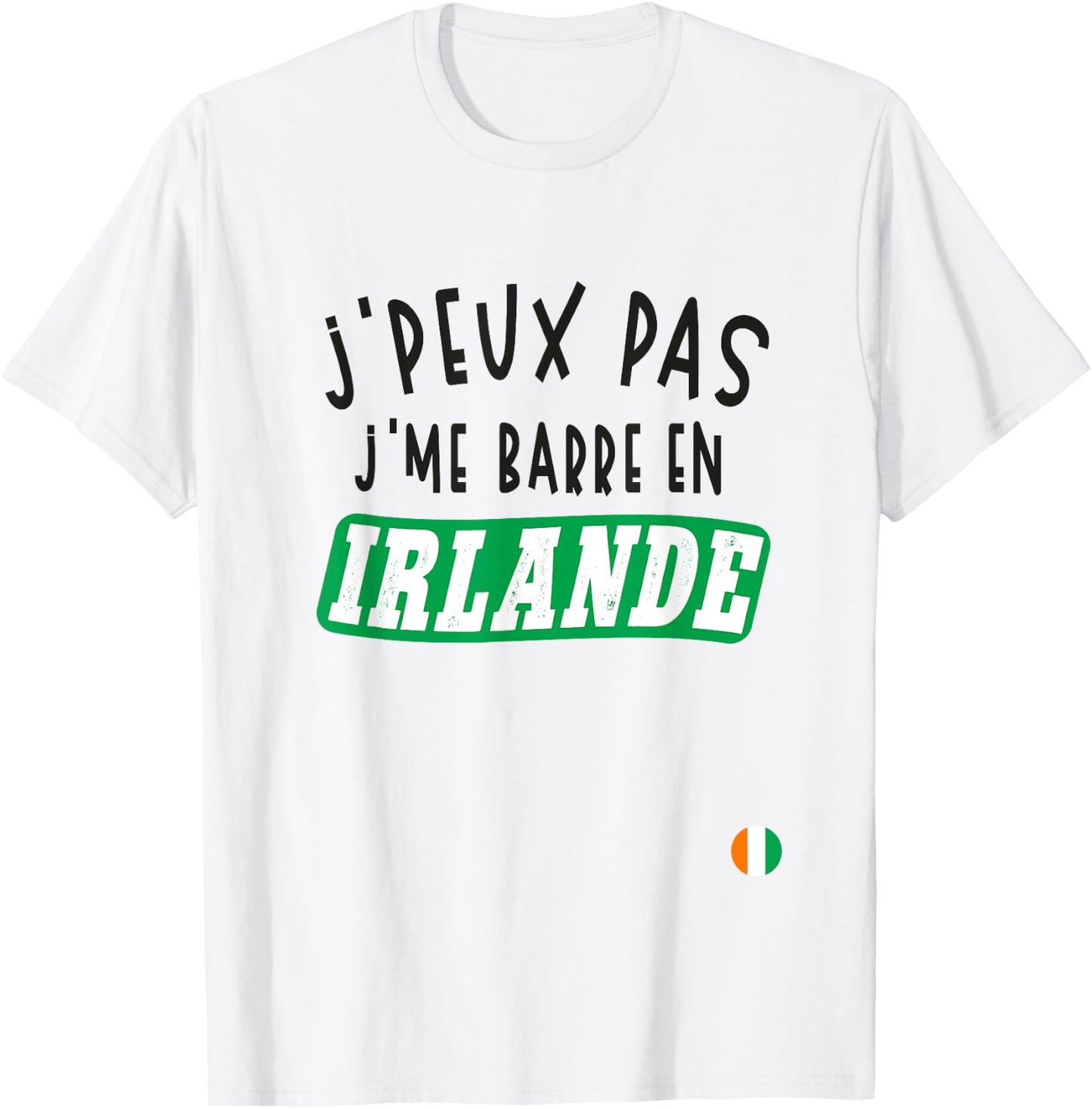 J'Peux Pas J'me Barre En Ireland , white, S T-Shirt - T-Shirt | White