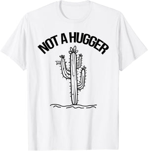 Not A Hugger Shirt Funny Vintage Cactus Sarcastic T-Shirt - T-Shirt | White