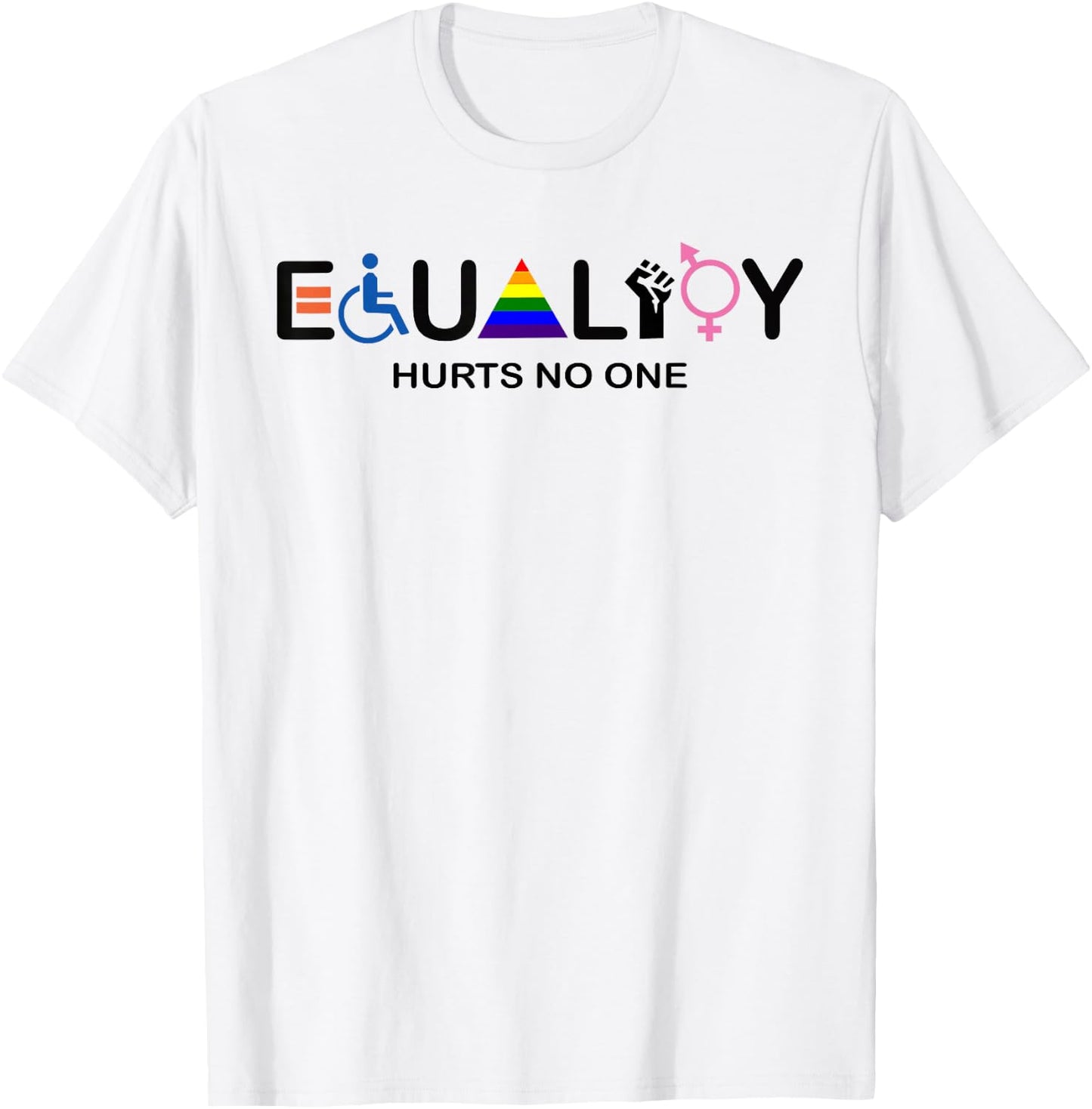 Equality Hurts No One Equal Rights T-Shirt - T-Shirt | White