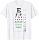Optometrist Snellen Eye chart Optotype Optometry Eye Doctor T-Shirt - T-Shirt | White
