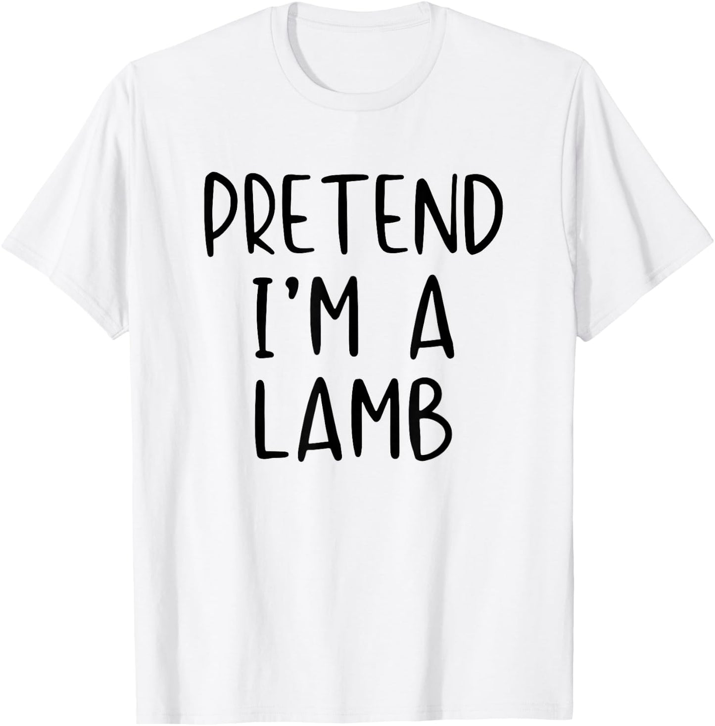 Pretend I'm A Lamb Costume Halloween Funny Simple Adult Kid T-Shirt - T-Shirt | White