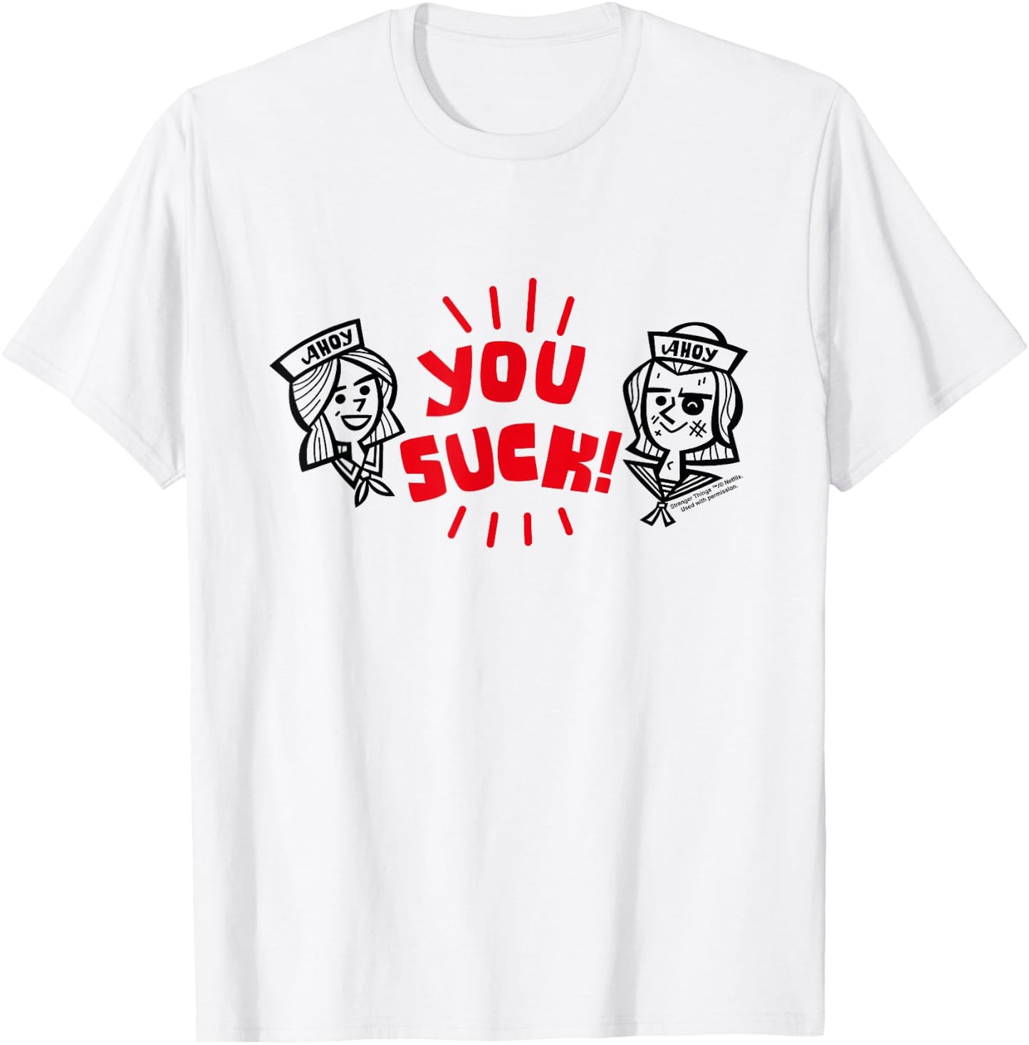 Stranger Things Ahoy Steve Harrington Robin You Suck , white, S T-Shirt - T-Shirt | White