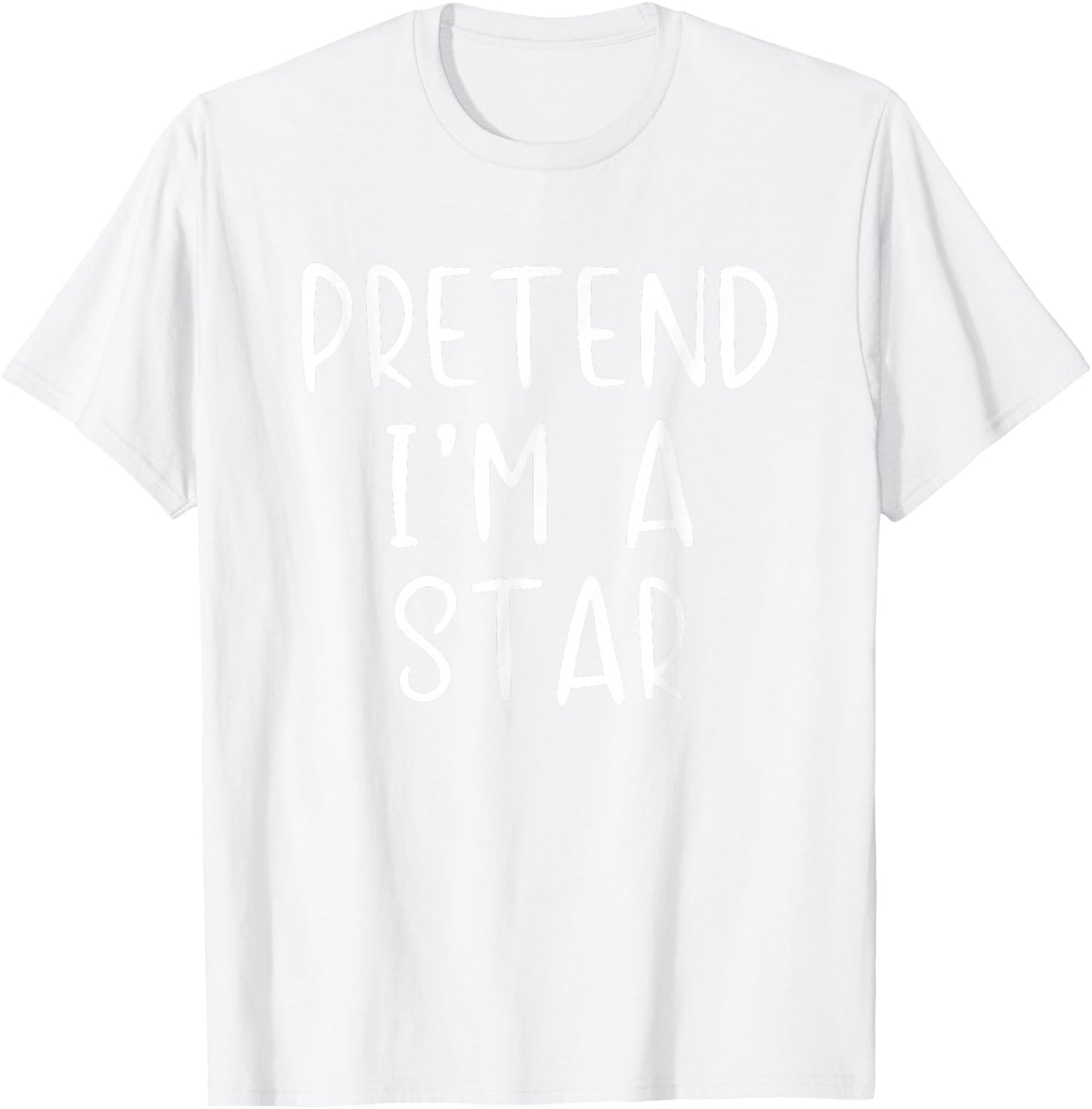 Pretend I'm A Star Costume Halloween Funny Simple Adult Kid T-Shirt - T-Shirt | White