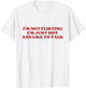 I'm Not Flirting I'm Just Hot And Like To Talk Y2k Aesthetic T-Shirt - T-Shirt | White