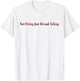 Not Flirting Just Hot And Talking Funny Quotes Women's T-Shirt - T-Shirt | White