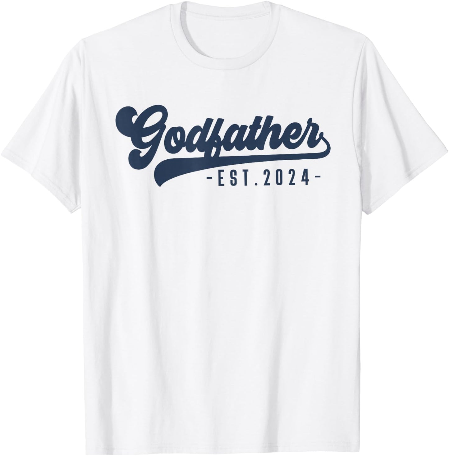 Godfather Est 2024 Godfather To Be Gifts New God Dad T-Shirt - T-Shirt | White