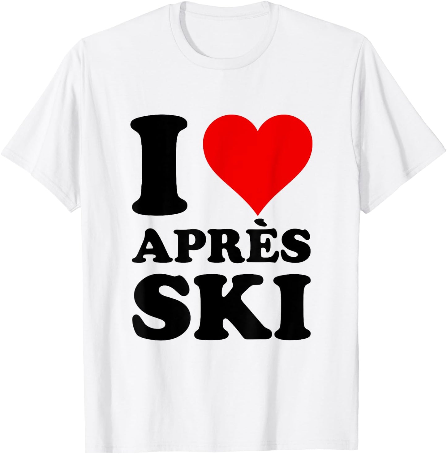 Ski Holiday Red Heart I Love Apres-Ski , White T-Shirt - T-Shirt | White