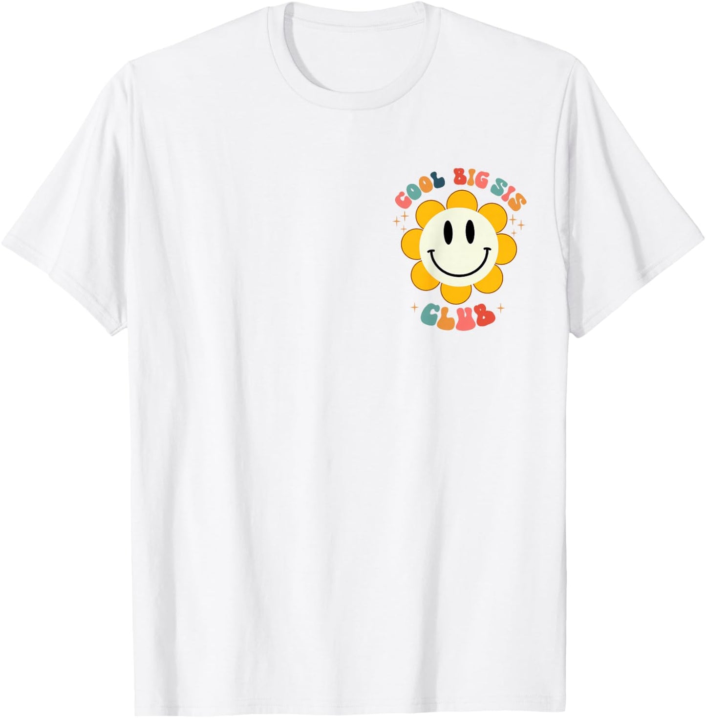 Retro Cool Big Sis Club Floral Big Sister Vorder- und Rückseite T-Shirt - T-Shirt | White