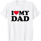 I Love My Dad Heart Family Grandpa T-Shirt - T-Shirt | White
