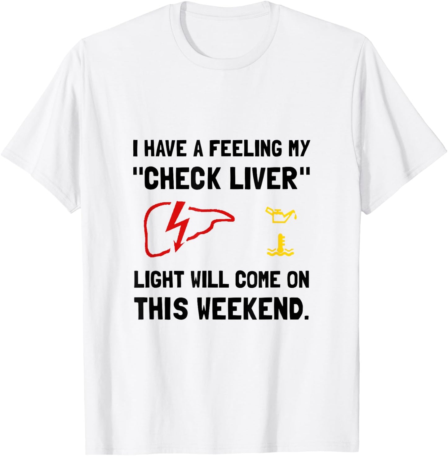 Check Liver Light Funny T-Shirt - T-Shirt | White
