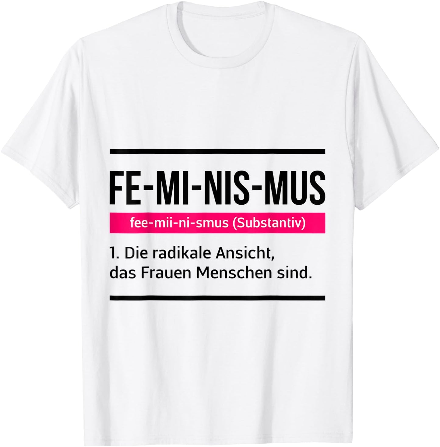 Feminismus Spruch Geschenk Sexismus Gleichberichtigung Defin T-Shirt - T-Shirt | White