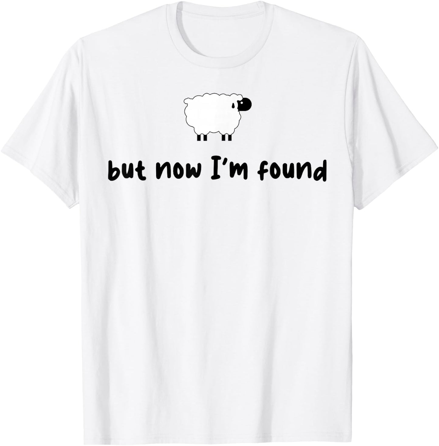 Sheep But Now I'm Found T-Shirt - T-Shirt | White