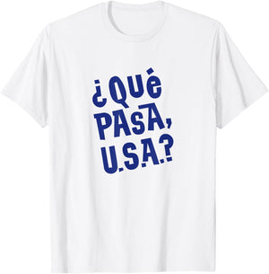 Que Pasa, USA? T-Shirt - T-Shirt | White