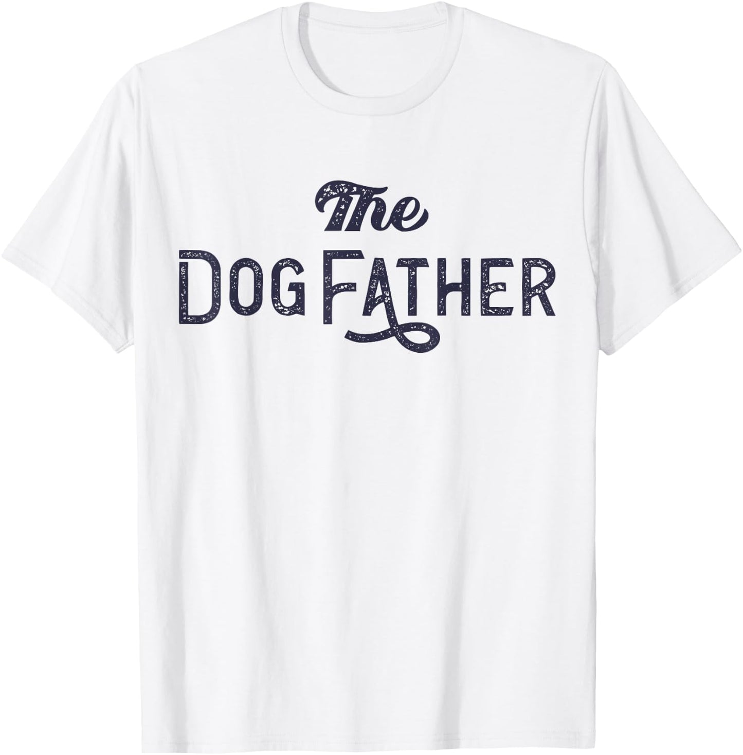 The Dogfather Dog Dad Dog Parent Funny Fathers Day Dog Lover Women Kids T-Shirt - T-Shirt | White