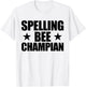 Spelling Bee Champian Mis-Spelled Funny Spelling Bee T-Shirt - T-Shirt | White