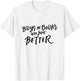 Boys in Books are Just Better Shirt, Book Lover Gifts , White T-Shirt - T-Shirt | White