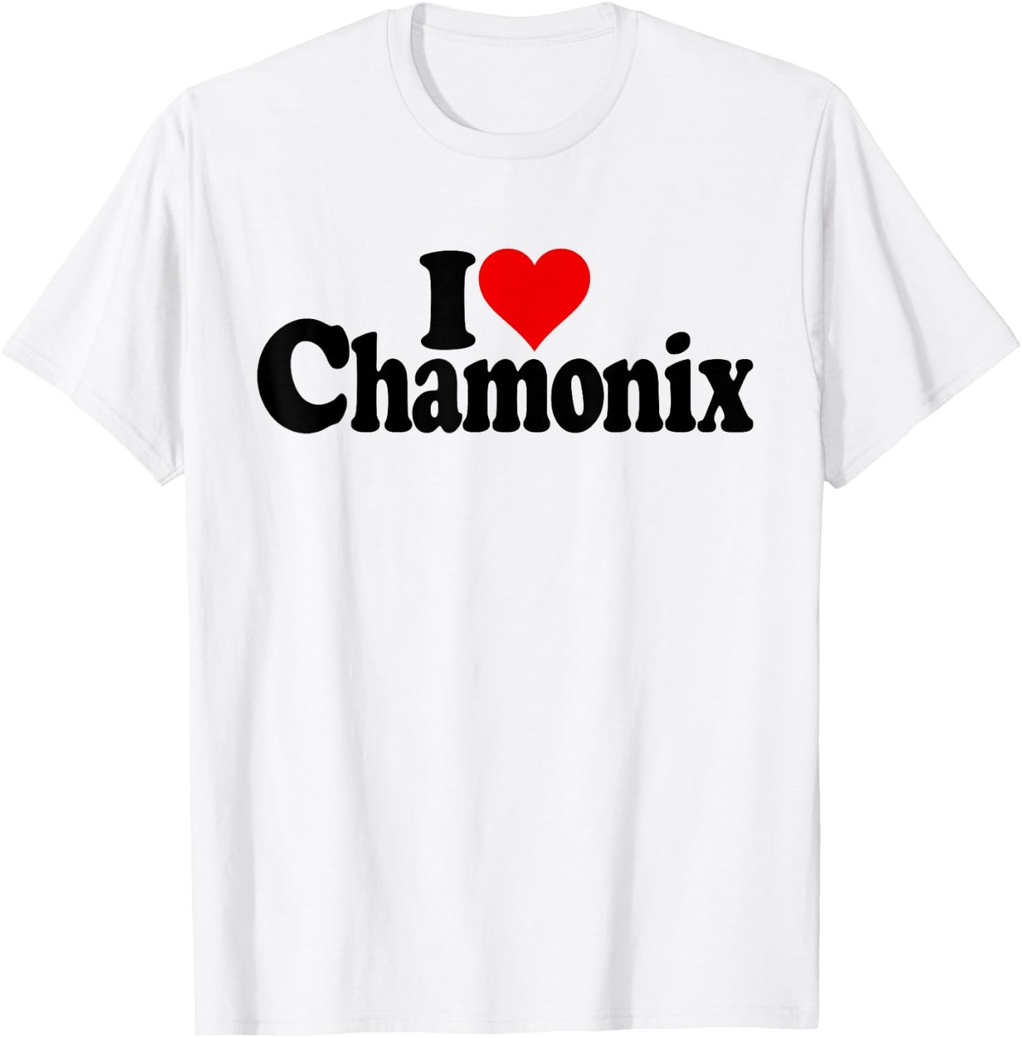 I LOVE HEART CHAMONIX FRENCH ALPS MONT BLANC FRANCE , white, S T-Shirt - T-Shirt | White