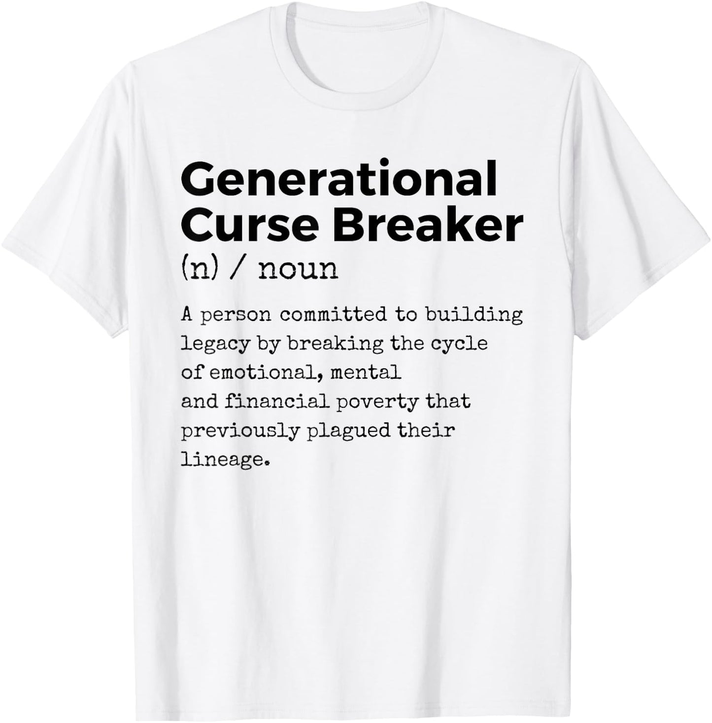 Generational Curse Breaker Definition Melanin Black Pride T-Shirt - T-Shirt | White