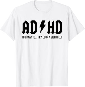 I'm Not Easily Distracted Hey Look A Squirrel Funny ADHD T-Shirt - T-Shirt | White