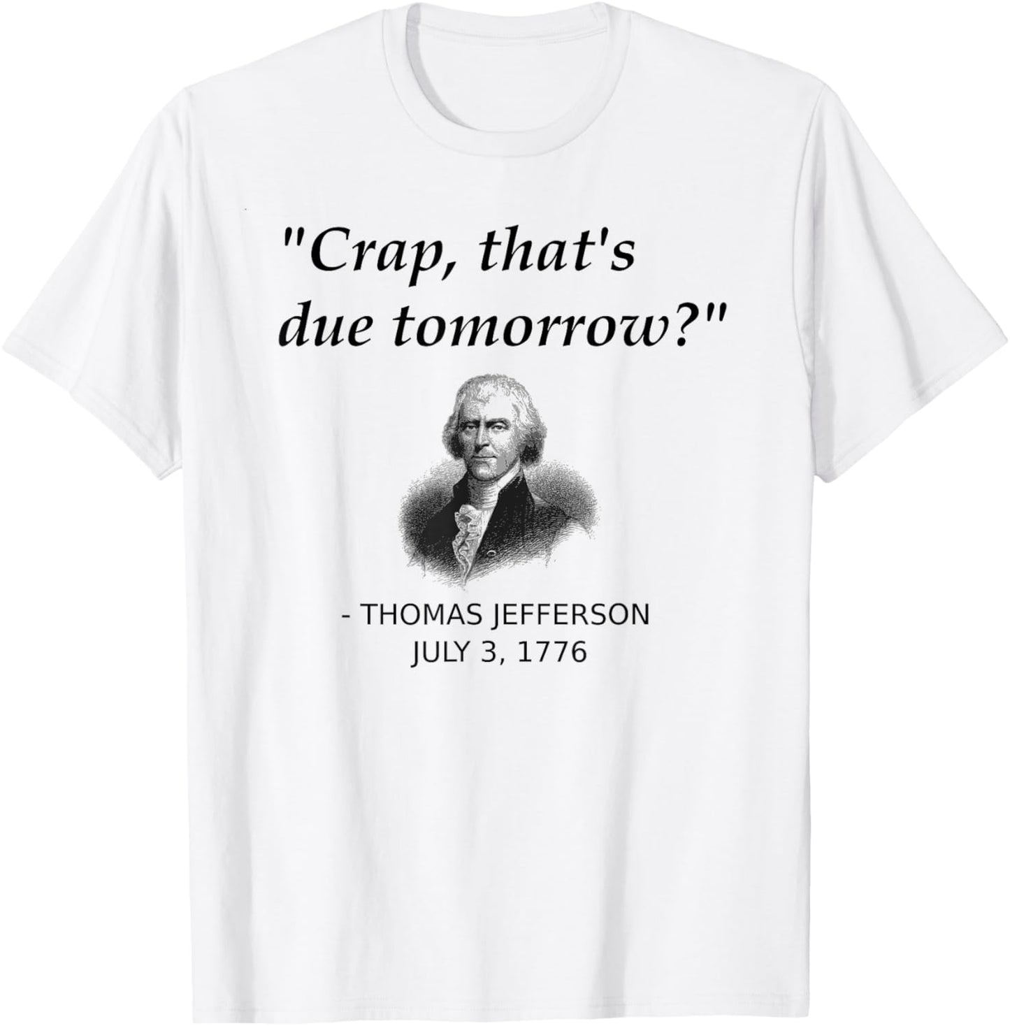Funny Thomas Jefferson USA History Teacher Student Gift Small T-Shirt - T-Shirt | White