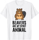 Beavers Are My Spirit Animal Cute Beaver T-Shirt - T-Shirt | White