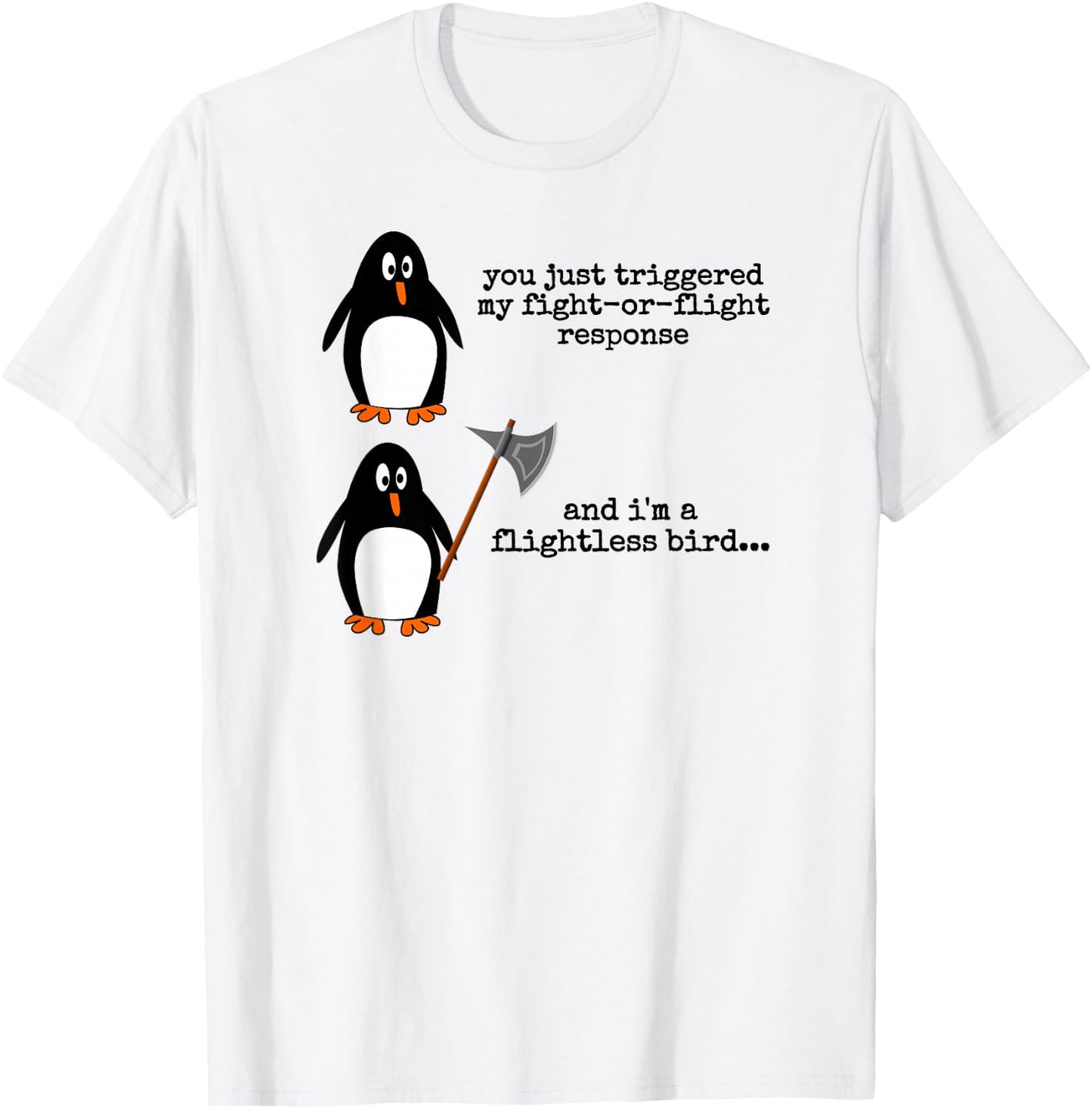 Penguin Fight Or Flight Meme Funny Flightless Bird Anxiety T-Shirt - T-Shirt | White