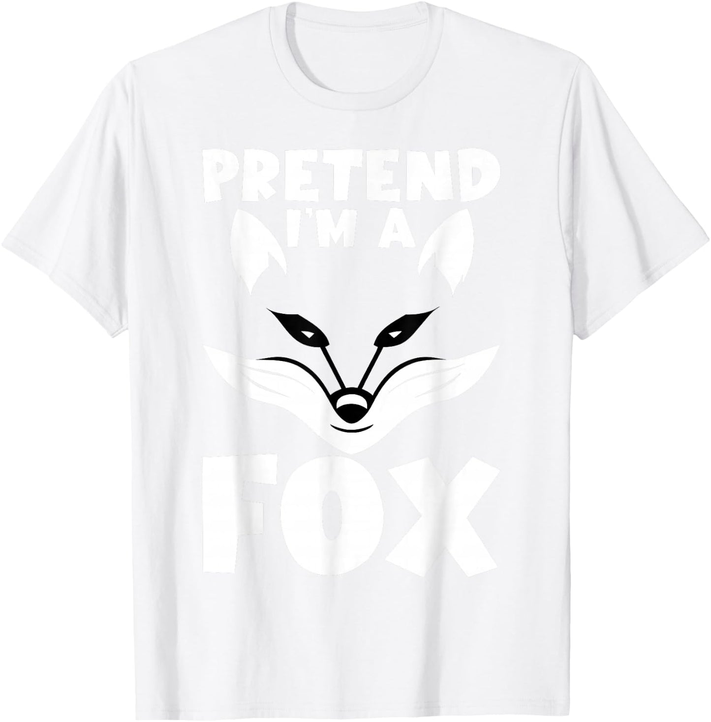 Funny Pretend I'm A Fox Cosplay DIY Halloween Costume Day T-Shirt - T-Shirt | White