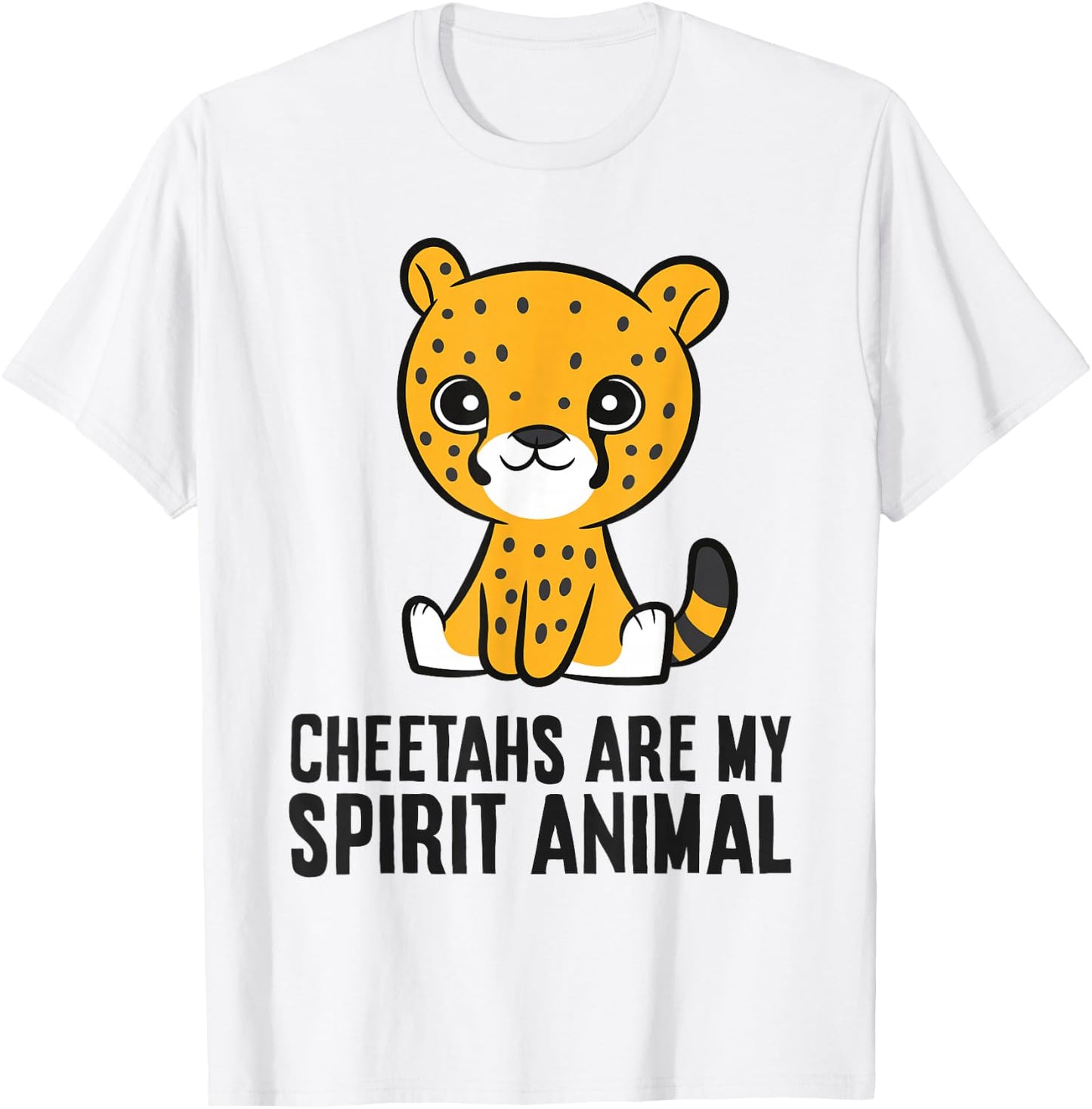 Cheetahs Are My Spirit Animal T-Shirt - T-Shirt | White