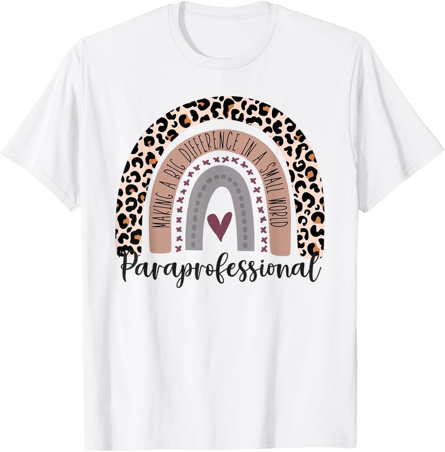 Paraprofessional Leopard Rainbow Paraeducator Para Heart T-Shirt - T-Shirt | White