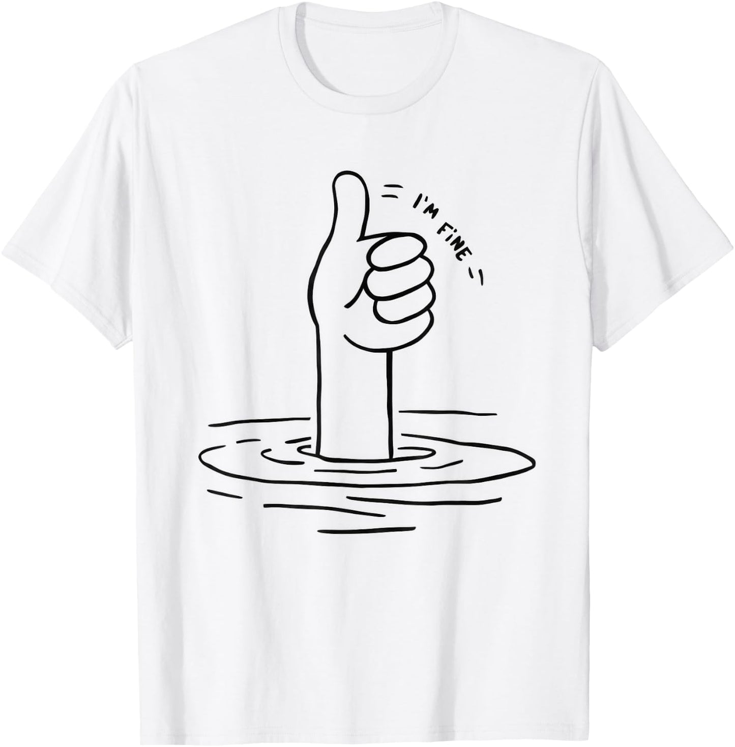 I'm Fine T-Shirt - T-Shirt | White