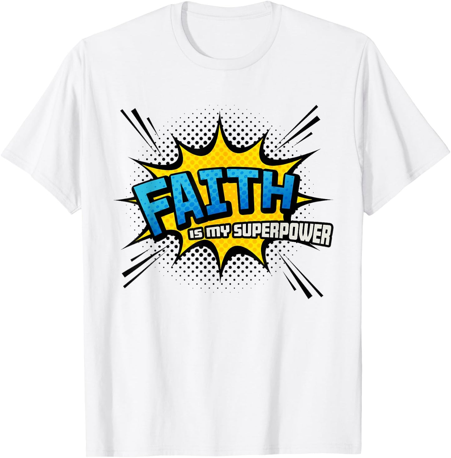 Faith is my Superpower - Fun Comic Book Christian T-Shirt - T-Shirt | White