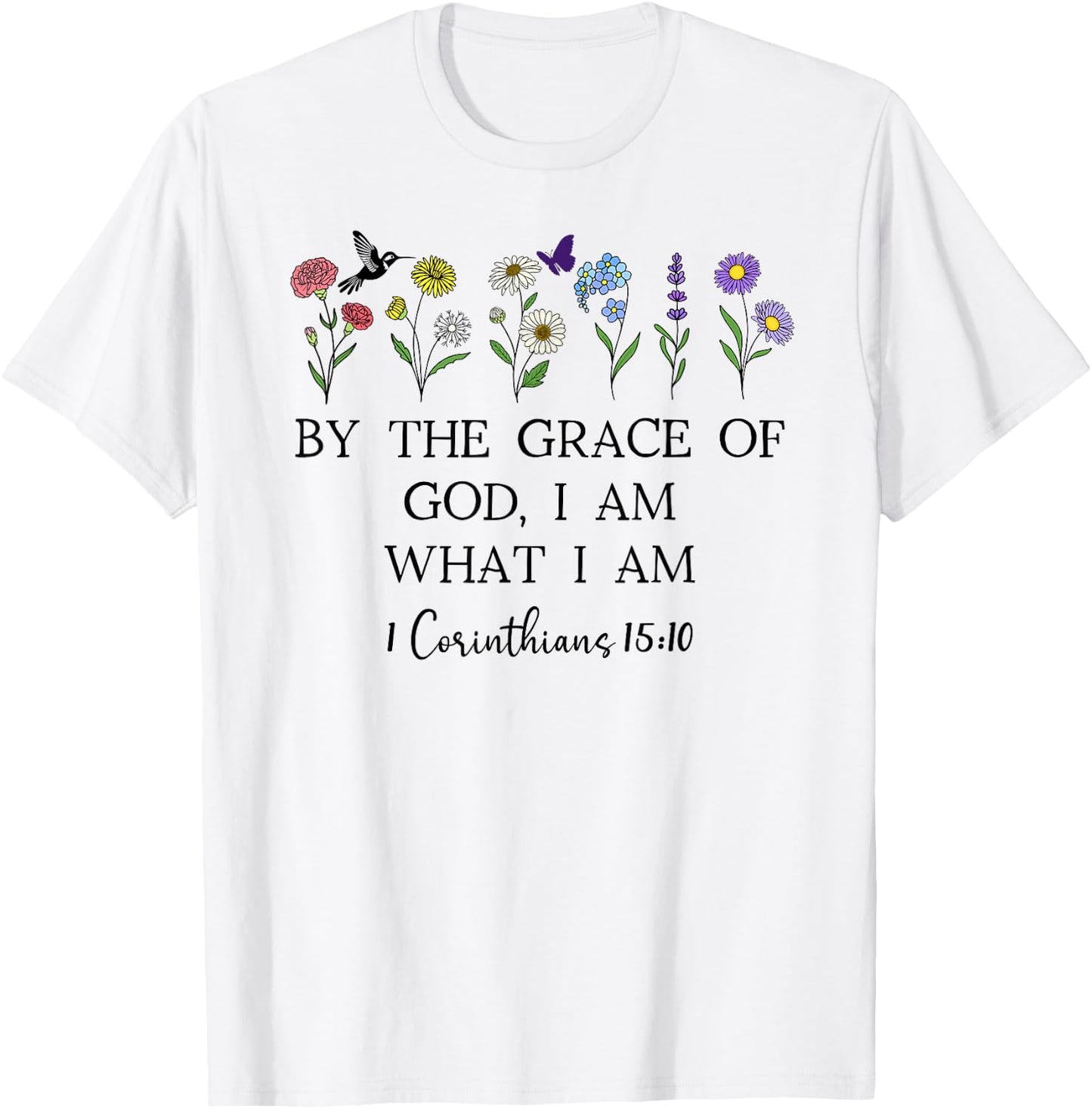 By the Grace of God I Am Christian Bible 1 Corinthians 15:10 T-Shirt - T-Shirt | White