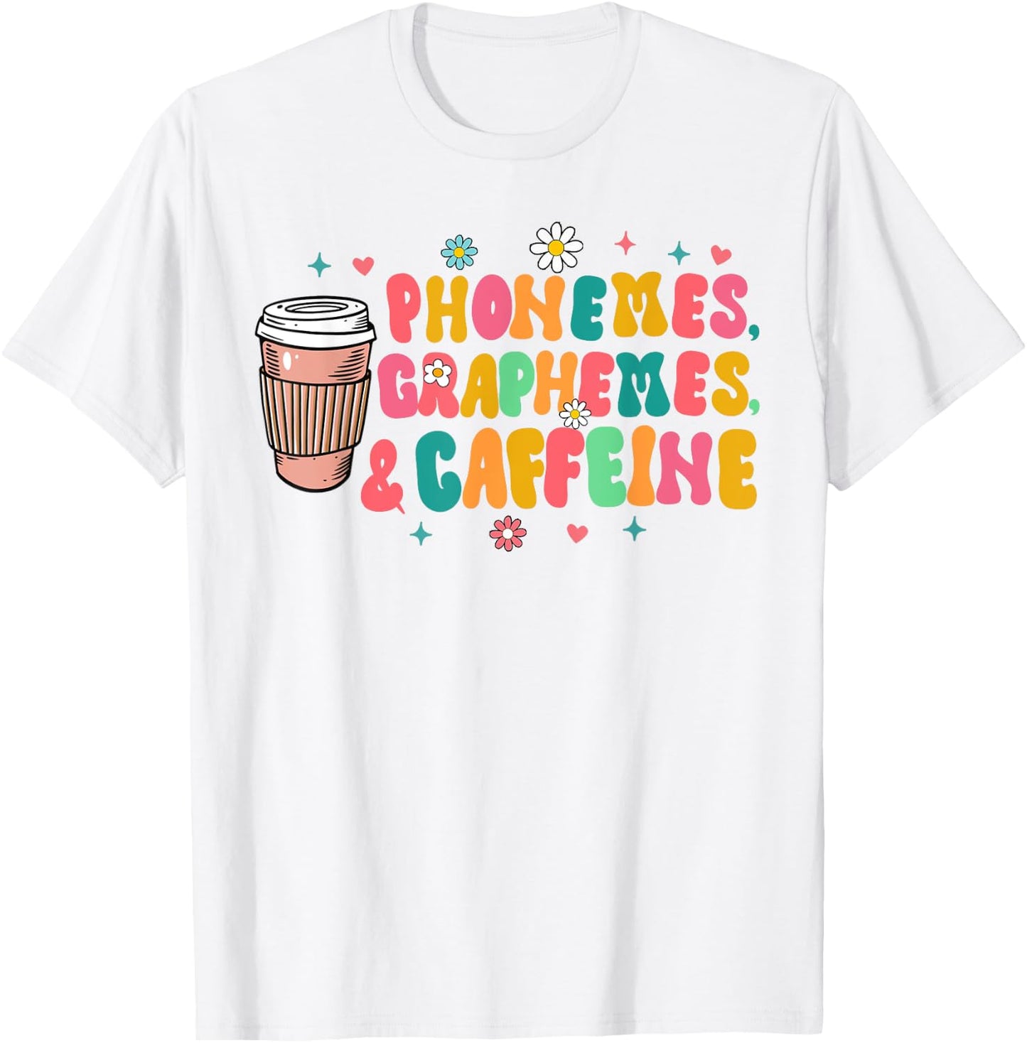 Reading Teacher Coffee Lover Phonemes Graphemes & Caffeine T-Shirt - T-Shirt | White